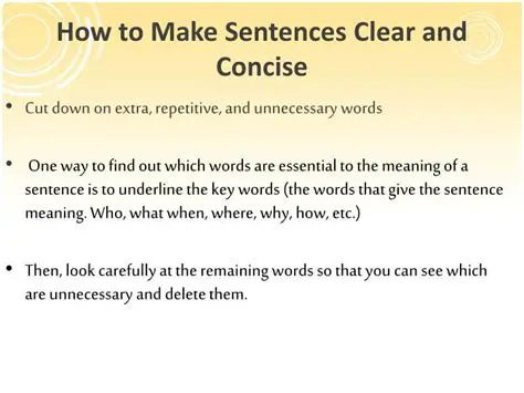 Use clear and concise sentence structures